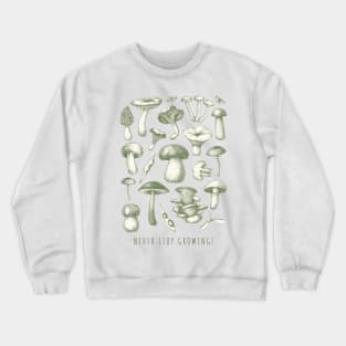 Never Stop Growing Crewneck Sweatshirt